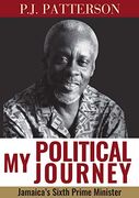 My Political Journey: Jamaica's Sixth Prime Minister 