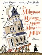 La milagrosa mudanza de la mansión mina de los Miller. Una historia real (in Spanish)
