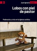 Lobos con Piel de Pastor: Pederastia y Crisis en la Iglesia Católica (Alternativas-S)