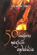 50 lugares mágicos de Andalucía