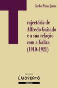 Trajectória de Alfredo Guisado e a sua Relação com a Galiza (1910-1921)
