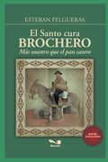 El Santo Cura Brochero: más nuestro que el pan casero