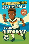 Wunderkinder des Fußballs: Assan Ouédraogo (en Alemán)