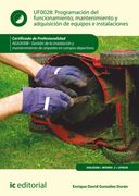 Programación del Funcionamiento, Mantenimiento y Adquisición de Equipos e Instalaciones. Agaj0308 - Gestión de la Instalación y Mantenimiento de Céspedes en Campos Deportivos