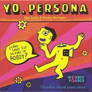 Yo, Persona:  Cómo Sabes que no Eres un Robot?