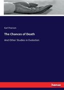 The Chances of Death: And Other Studies in Evolution (en Inglés)
