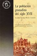 La Poblacion Granadina En El S. Xvii
