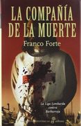 La Compañía de la Muerte: La Liga Lombarda Contra Barbarroja