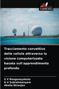 Tracciamento convettivo delle cellule attraverso la visione computerizzata basata sull'apprendimento profondo (en Italiano)