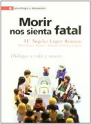 morir nos sienta fatal (in Spanish)
