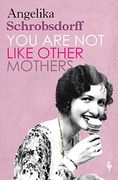 You are not Like Other Mothers (en Inglés)