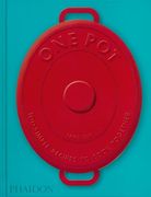 One Pot: 100 Simple Recipes to Cook Together