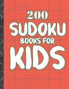 Sudoku books for kids: 200 Sudokus from Easy with solutions for Kids Gifts Sudoku lovers toddler Kids (en Inglés)