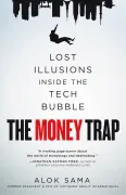 The Money Trap: Lost Illusions Inside the Tech Bubble (en Inglés)