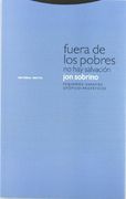 Fuera de los Pobres no hay Salvación: Pequeños Ensayos Utópico-Proféticos (Estructuras y Procesos. Religión)
