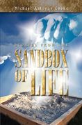 stories from the sand box of life (en Inglés)