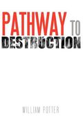 pathway to destruction