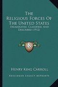 the religious forces of the united states: enumerated, classified, and described (1912)