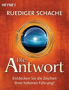 Die Antwort - Entdecken sie die Zeichen Ihrer Höheren Führung! (in German)