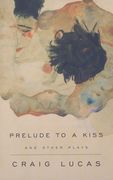 A Prelude to a Kiss and Other Plays (en Inglés)