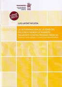 La Determinación de la Edad del Presunto Menor Extranjero. Pasaporte Contra Pruebas Médicas