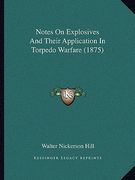 notes on explosives and their application in torpedo warfare (1875) (en Inglés)