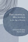 Philosophical Mechanics in the Age of Reason (en Inglés)