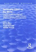 Governing Cities on the Move: Functional and Management Perspectives on Transformations of European Urban Infrastructures (en Inglés)