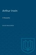 Arthur Irwin: A Biography (en Inglés)