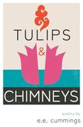 Tulips and Chimneys - Poetry by E. E. Cummings (en Inglés)