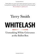 Whitelash: Unmasking White Grievance at the Ballot box (en Inglés)