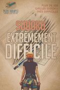 Sudoku extrêmement difficile Plus de 200 grilles Sudoku très difficiles (en Francés)