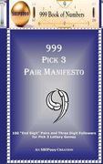 999 Pick 3 Pair Manifesto: 100 End Digit Pairs and Three Digit Followers for Pick 3 Lottery Games (en Inglés)