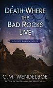 Death Where the Bad Rocks Live (en Inglés)