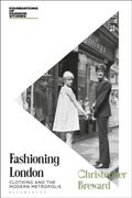 Fashioning London. Clothing and the Modern Metropolis