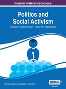 Politics and Social Activism: Concepts, Methodologies, Tools, and Applications, VOL 1