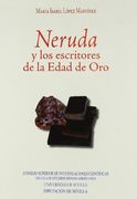 neruda y los escritores de la edad de oro