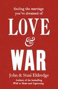 love & war: finding the marriage you've dreamed of