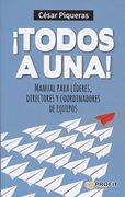 ¡Todos A Una! Manual Para Líderes, Directores Y Coordinadores De Equipos