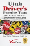 Utah Driver's Practice Tests: 700+ Questions, All-Inclusive Driver's Ed Handbook to Quickly achieve your Driver's License or Learner's Permit (Cheat S (en Inglés)