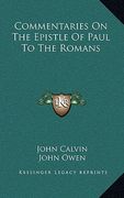 commentaries on the epistle of paul to the romans (en Inglés)