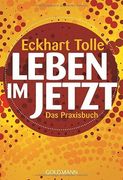 Leben im Jetzt: Das Praxisbuch (in German)