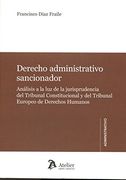 Derecho Administrativo Sancionador.  Análisis a la luz de la Jurisprudencia del Tribunal Constitucional y del Tedh