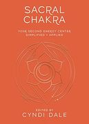 Sacral Chakra (Llewellyn's Chakra Essentials, 2) (en Inglés)