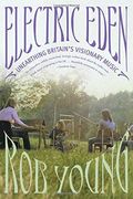 Electric Eden: Unearthing Britain'S Visionary Music (en Inglés)