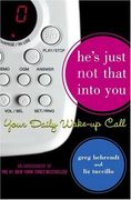 he´s just not that into you,your daily wake-up call (en Inglés)