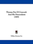 thomas fox of concord: and his descendants (1909) (en Inglés)