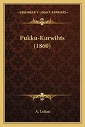 Pukku-Kurwihts (1860) (en Letonia)