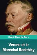 Vérone et le Maréchal Radetzky (en Francés)