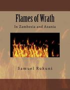 Flames of Wrath: In Zambesia and Azania (en Inglés)